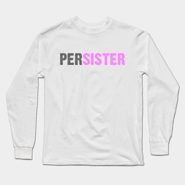 Persister (pink) Long Sleeve T-Shirt by RinandRemy